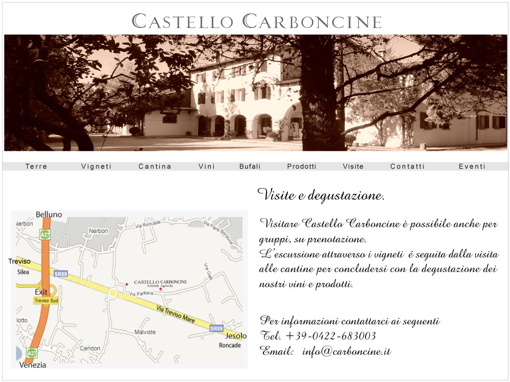 Visitare Castello Carboncine è possibile anche per  gruppi, su prenotazione. L’escursione attraverso i vigneti  é seguita dalla visita alle cantine per concludersi con la degustazione dei  nostri vini e prodotti.    Per informazioni contattarci ai seguenti Tel. +39-0422-683003 Email:   info@carboncine.it 